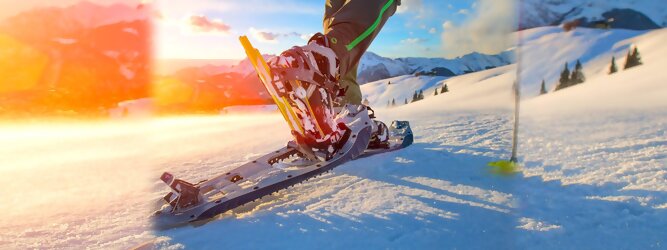 Schneeschuhwandern ist gesund und schonend für Gelenke. Perfektes Ganzkörpertraining. Leichte Strecken, anspruchsvolle Routen & die schönsten Touren
